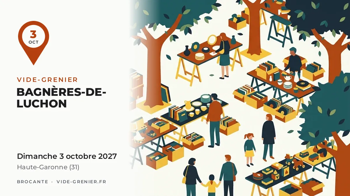 Vide-grenier à Bagnères-de-Luchon, dimanche 3 octobre 2027